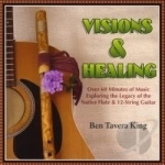Visions &amp; Healing by Ben Tavera King