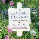 The Living Jigsaw: How to Cultivate a Healthy Garden Ecology