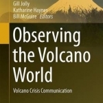 Observing the Volcano World: Volcano Crisis Communication