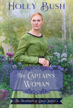 The Captain&#039;s Woman (The Thompsons of Locust Street #4)