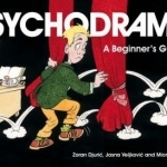 Psychodrama: A Beginner&#039;s Guide