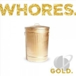 Gold by Whores