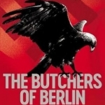 The Butchers of Berlin