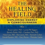 The Healing Field DVD: Exploring Energy &amp; Consciousness