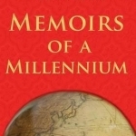 Memoirs of a Millenium