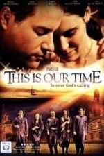 This Is Our Time (2013)