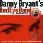 Watching You! by Danny Bryant / Redeye Band