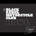 Howl by Black Rebel Motorcycle Club