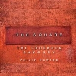 The Square: Savoury: The Cookbook: v. 1: 