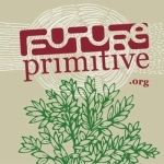 Future Primitive Podcasts