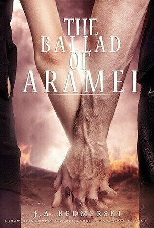 The Ballad of Aramei (The Darkwoods Trilogy #3)