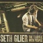 Trouble with People by Seth Glier