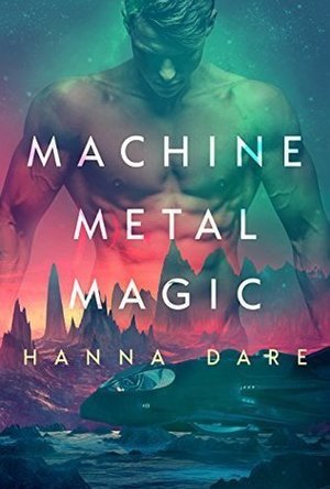 Machine, Metal, Magic (Mind % Machine #1)