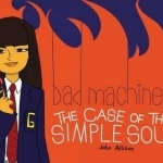 Bad Machinery: Volume 3: The Case of the Simple Soul