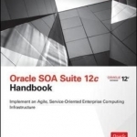 Oracle SOA Suite 12C Handbook