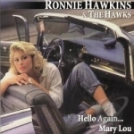 Hello Again... Mary Lou by Ronnie Hawkins