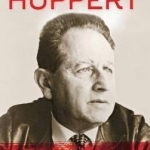 Comrade Huppert: A Poet in Stalin&#039;s World