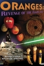 Oranges: Revenge of the Eggplant (2005)