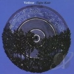 Tight Knit by Vetiver