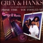 You Fooled Me/Prime Time by Grey &amp; Hanks