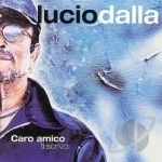Caro Amico Ti Scrivo by Lucio Dalla