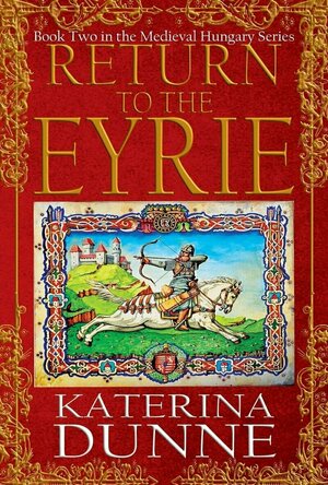 Return to the Eyrie (Medieval Hungary #2)