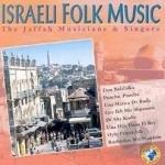Israeli Folk Music by Jaffah Musicians &amp; Singers