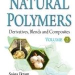 Natural Polymers: Derivatives, Blends &amp; Composites: Volume II