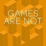 Games are Not: The Difficult and Definitive Guide to What Games are