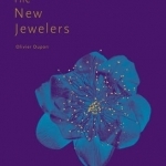 The New Jewelers: Desirable. Collectable. Contemporary