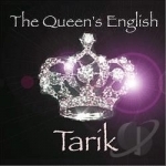Queen&#039;s English by Tarik