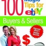 100 Magic Tips for eBay Buyers &amp; Sellers