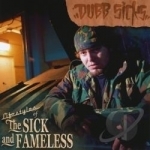 Lifestyles Of The Sick &amp; Fameless by Dubb Sicks