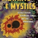 Mutants and Mystics: Science Fiction, Superhero Comics, and the Paranormal