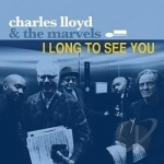 I Long to See You by Charles Lloyd / Marvels