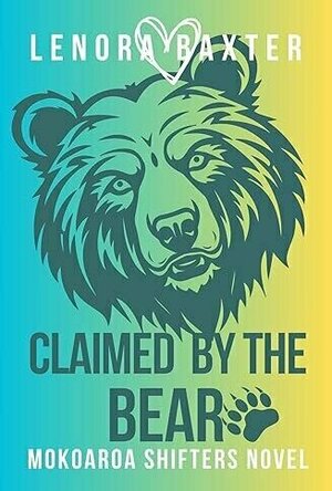 Claimed by the Bear (Mokoaroa Shifters #2)