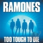 Too Tough To Die by Ramones