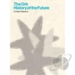 History of the Future by The Orb