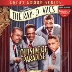 Outside of Paradise by The Ray-O-Vacs