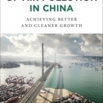The Economics of Air Pollution in China: Achieving Better and Cleaner Growth