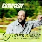 Some How Some Way by Luther Barnes