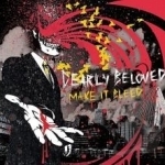 Make It Bleed by Dearly Beloved