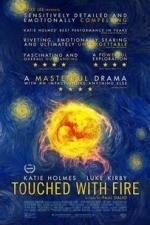 Touched With Fire (2016)