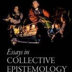 Essays in Collective Epistemology