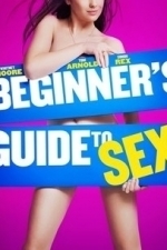 Beginner&#039;s Guide to Sex (2015)