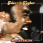 Live at the Summit Club by Johnnie Taylor