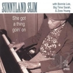 She Got a Thing Goin&#039; On by Sunnyland Slim