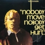 Nobody Move Nobody Get Hurt by Yellowman