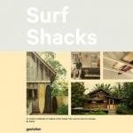 Surf Shacks: An Eclectic Compilation of Surfers&#039; Homes from Coast to Coast and Overseas