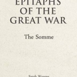Epitaphs of the Great War: The Somme